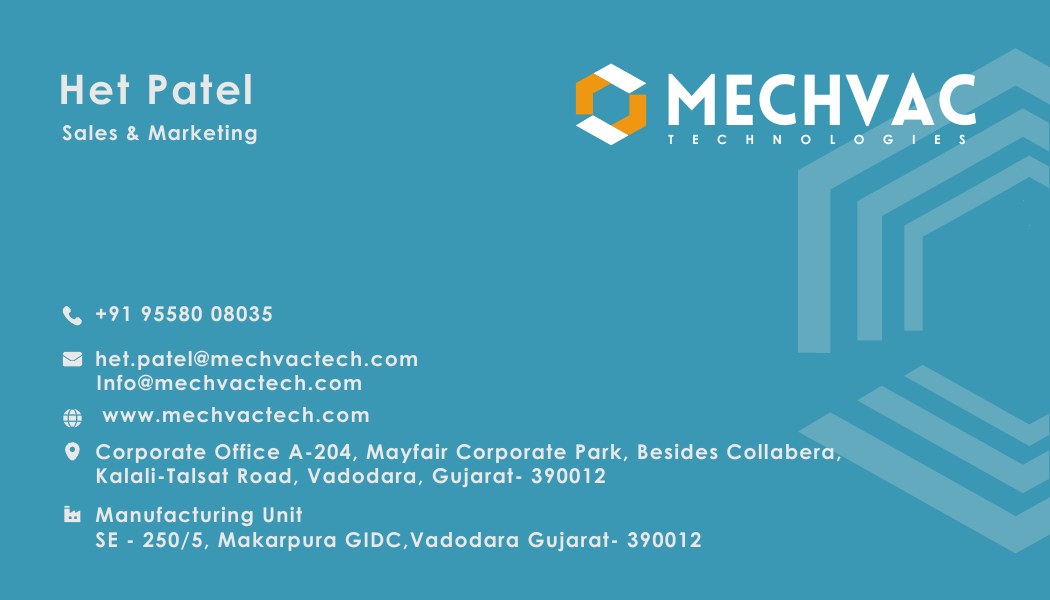Business card: Het Patel, Sales & Marketing, Mechvac Technologies. +91 95580 08035, het.patel@mechvactech.com, Corporate Office A-204 Mayfair Corporate Park, Kalali-Talsat Road, Vadodara 390012